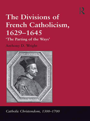 cover image of The Divisions of French Catholicism, 1629-1645